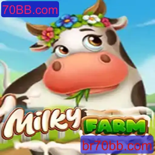 MilkyFarm: O Jogo de Fazendinha que Revoluciona com 70BB.com